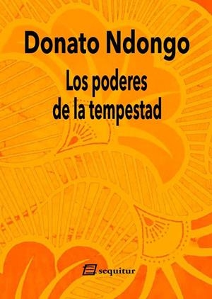 LOS PODERES DE LA TEMPESTAD | 9788415707974 | NDONGO-BIDYOGO, DONATO