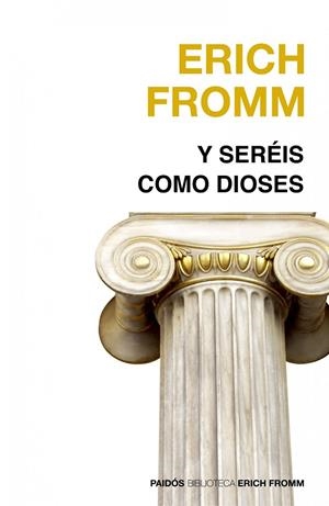 Y SERÉIS COMO DIOSES | 9788449324888 | FROMM, ERICH