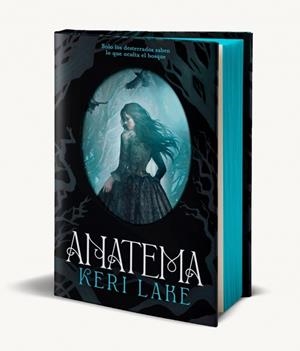 ANATEMA (PRIMERA EDICIÓN LIMITADA) (EL BOSQUE VORAZ 1) | 9788401038280 | LAKE, KERI