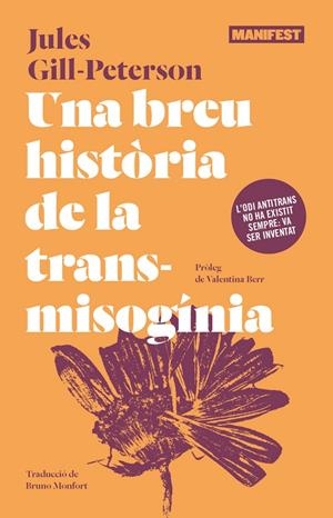 UNA BREU HISTÒRIA DE LA TRANSMISOGÍNIA | 9788410344853 | GILL-PETERSON, JULES