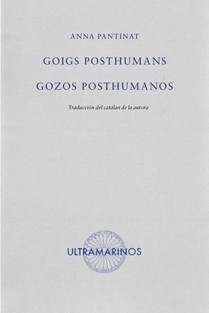 GOIGS POSHUMANS / GOZOS POSTHUMANOS | 9788412945164 | PANTINAT, ANNA