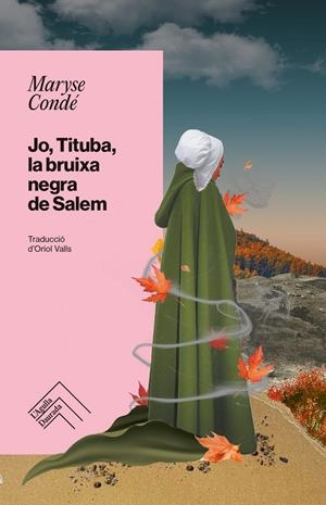 JO, TITUBA, LA BRUIXA NEGRA DE SALEM | 9788419515261 | CONDÉ, MARYSE