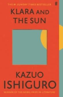 KLARA AND THE SUN | 9780571364909 | ISHIGURO, KAZUO