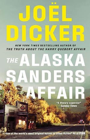 THE ALASKA SANDERS AFFAIR | 9781529433852 | DICKER, JOËL