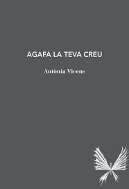 AGAFA LA TEVA CREU | 9791399012040 | ANTONIA VICENS