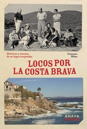 LOCOS POR LA COSTA BRAVA | 9788491589624 | RIBES GEGÚNDEZ, FRANCESC