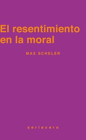EL RESENTIMIENTO EN LA MORAL | 9788412943177 | SCHELER, MAX