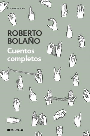 CUENTOS COMPLETOS | 9788466347730 | BOLAÑO, ROBERTO