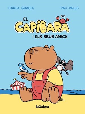 EL CAPIBARA I ELS SEUS AMICS | 9788424674403 | GRACIA MERCADÉ, CARLA