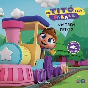 EN TITÓ I ELS FA LA LA. UN TREN PETITÓ | 9791387519575 | JIMÉNEZ CARBÓ, CRISTINA
