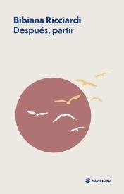DESPUÉS, PARTIR | 9788412976168 | RICCIARDI, BIBIANA