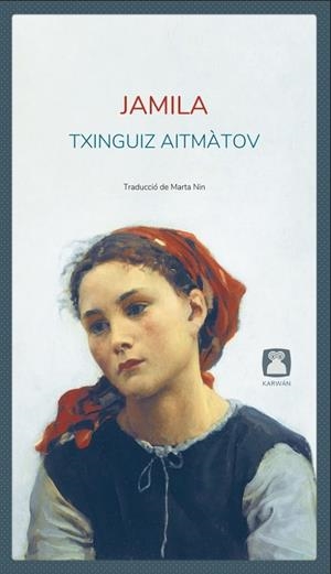 JAMILA | 9788412446760 | AITMÀTOV, TXINGUIZ