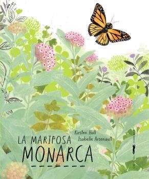 LA MARIPOSA MONARCA | 9788412970159 | HALL, KIRSTEN