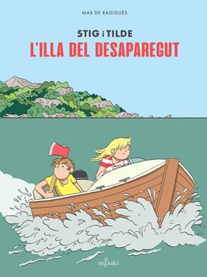 STIG I TILDE. L'ILLA DEL DESAPAREGUT | 9791399061178 | DE RADIGUÈS, MAX