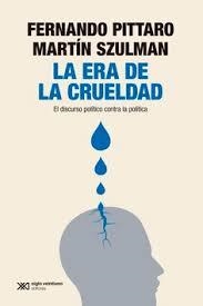 LA ERA DE LA CRUELDAD | 9788432321566 | PITTARO, FERNANDO/SZULMAN, MARTÍN