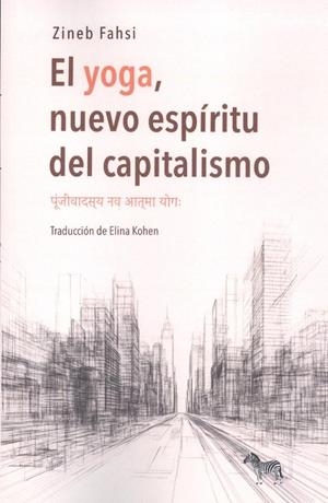 EL YOGA, NUEVO ESPIRITU DEL CAPITALISMO | 9789878956350 | ZINEB FASHI