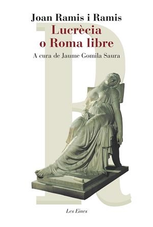 LUCRÈCIA O ROMA LIBRE | 9788415192503 | RAMIS I RAMIS, JOAN