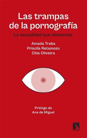 LAS TRAMPAS DE LA PORNOGRAFÍA | 9788410674066 | OLIVEIRA, CHIS/TRABA, AMADA/RETAMOZO, PRISCILA
