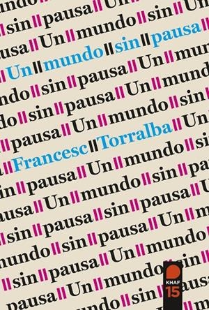 UN MUNDO SIN PAUSA | 9788415995753 | TORRALBA, FRANCESC