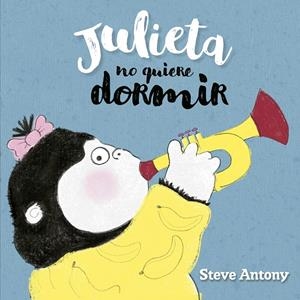 JULIETA NO QUIERE DORMIR | 9791387834104 | ANTONY, STEVE