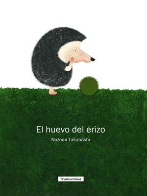 EL HUEVO DEL ERIZO | 9788494166266 | TAKAHASHI, NOZOMI
