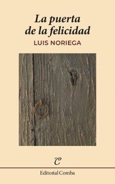LA PUERTA DE LA FELICIDAD | 9788412766974 | NORIEGA HEDERICH, LUIS