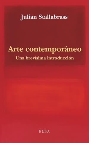 ARTE CONTEMPORÁNEO. UNA BREVÍSIMA INTRODUCCIÓN | 9791399013412 | STALLABRASS, JULIAN