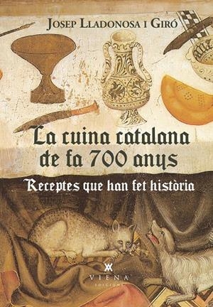 LA CUINA CATALANA DE FA 700 ANYS | 9788419474902 | LLADONOSA I GIRÓ, JOSEP