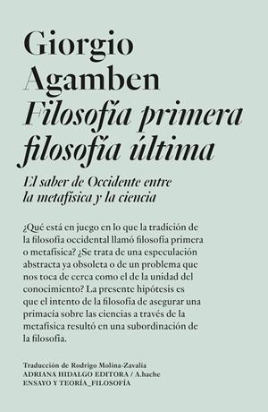 FILOSOFIA PRIMERA FILOSOFÍA ÚLTIMA | 9786316615329 | AGAMBEN, GIORGIO