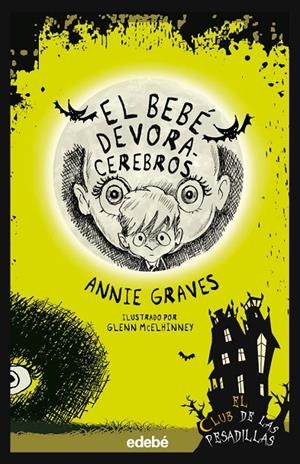 EL BEBÉ DEVORACEREBROS | 9788468375991 | GRAVES, ANNIE