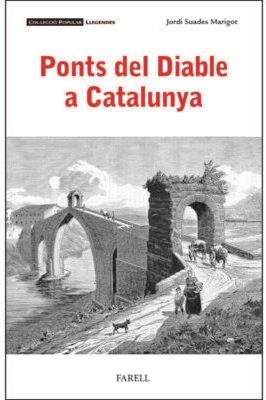 PONTS DEL DIABLE A CATALUNYA | 9788410211094 | SUADES MARIGOT, JORDI