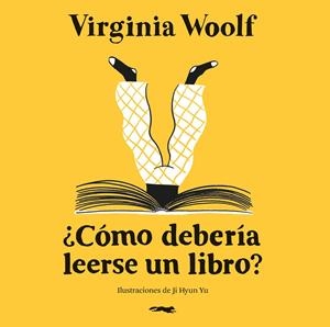 ¿CÓMO DEBERÍA LEERSE UN LIBRO? | 9791399047011 | WOOLF, VIRGINIA