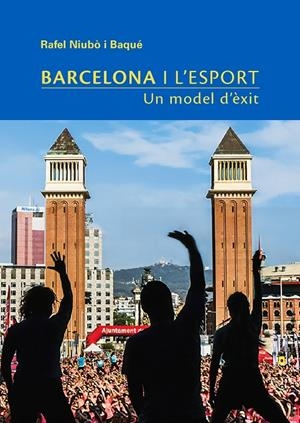 BARCELONA I L'ESPORT | 9788413036700 | NIUBÒ BAQUÉ, RAFEL