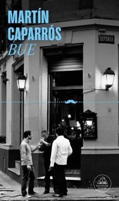 BUE | 9788439745877 | CAPARRÓS, MARTÍN