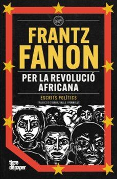 PER LA REVOLUCIO AFRICANA | 9791387645007 | FANON, FRANTZ