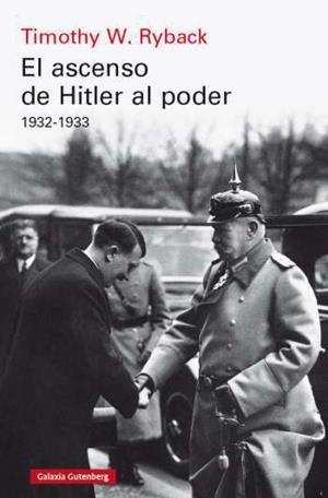 EL ASCENSO DE HITLER AL PODER | 9791387605179 | RYBACK, TIMOTHY W.