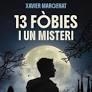 13 FÒBIES I UN MISTERI | 9788448965075 | MARGENAT GODOY, XAVIER