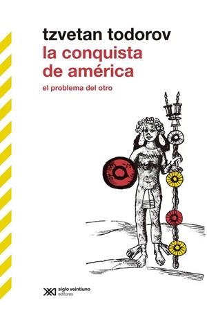 LA CONQUISTA DE AMÉRICA | 9788432321634 | TODOROV, TZVETAN
