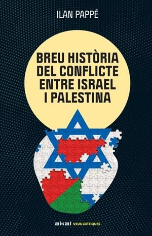 UNA BREU HISTÒRIA DEL CONFLICTE ENTRE ISRAEL I PALESTINA | 9788446057512 | PAPPE, ILAN