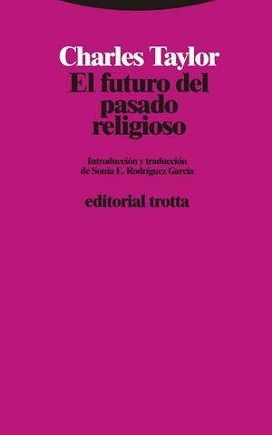 EL FUTURO DEL PASADO RELIGIOSO | 9788498798500 | TAYLOR, CHARLES