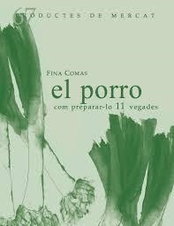 EL PORRO, COM PREPARAR-LO 10 VEGADES | 9788412171785 | COMAS, FINA