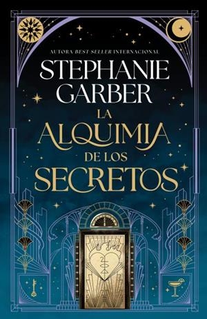 LA ALQUIMIA DE LOS SECRETOS | 9791387595296 | GARBER, STEPHANIE