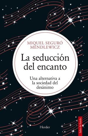 LA SEDUCCIÓN DEL ENCANTO | 9788425453458 | SEGURÓ, MIQUEL