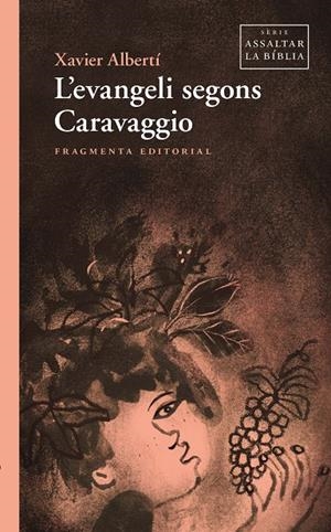 L’EVANGELI SEGONS CARAVAGGIO | 9791387548100 | ALBERTÍ, XAVIER