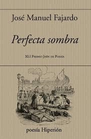 PERFECTA SOMBRA | 9788490022788 | , JOSÉ MANUEL FAJARDO