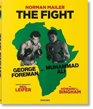 NORMAN MAILER. NEIL LEIFER. HOWARD L. BINGHAM. THE FIGHT | 9783836591492 | MAILER, NORMAN