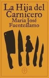 LA HIJA DEL CARNICERO | 9791399124804 | FUENTEÁLAMO, MARÍA JOSÉ