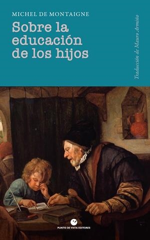 SOBRE LA EDUCACIÓN DE LOS HIJOS | 9791387624408 | MONTAIGNE, MICHEL DE