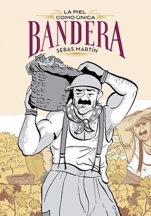 LA PIEL COMO ÚNICA BANDERA | 9788410264526 | MARTIN, SEBAS