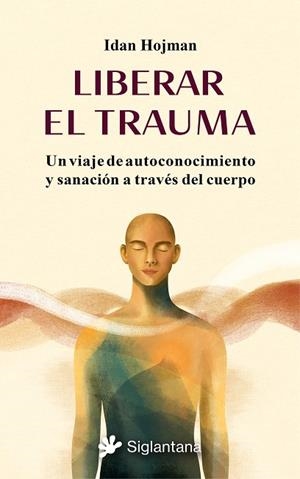 LIBERAR EL TRAUMA | 9788410179929 | HOJMAN, IDAN